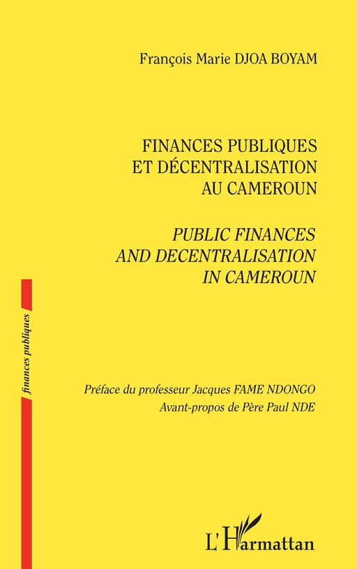 Finances publiques et décentralisation au Cameroun - François Marie Djoa Boyam - Editions L'Harmattan