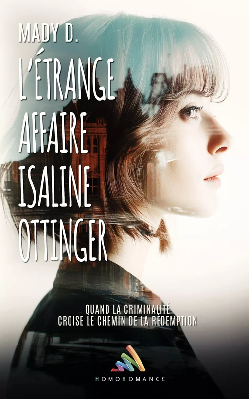 L’étrange affaire Isaline Ottinger - Mady D., Homoromance Éditions - Homoromance Éditions