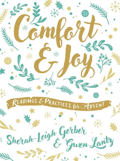 Comfort and Joy - Sherah-Leigh Gerber, Gwen Lantz - MennoMedia