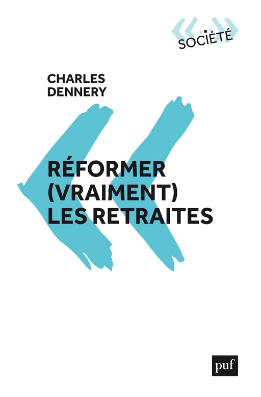 Réformer (vraiment) les retraites - Charles Dennery - Humensis