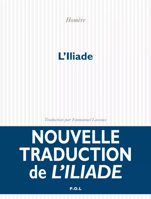 L'Iliade -  Homère - POL Editeur