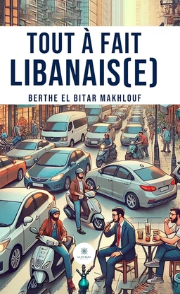 Tout à fait Libanais(e)