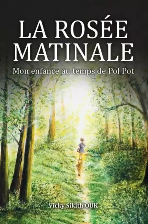 La rosée matinale - Vicky Sikith Ouk - Editions CLC France