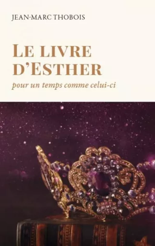 Le livre d'Esther - Jean-Marc Thobois - Editions CLC France