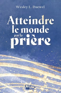 Atteindre le monde par la prière