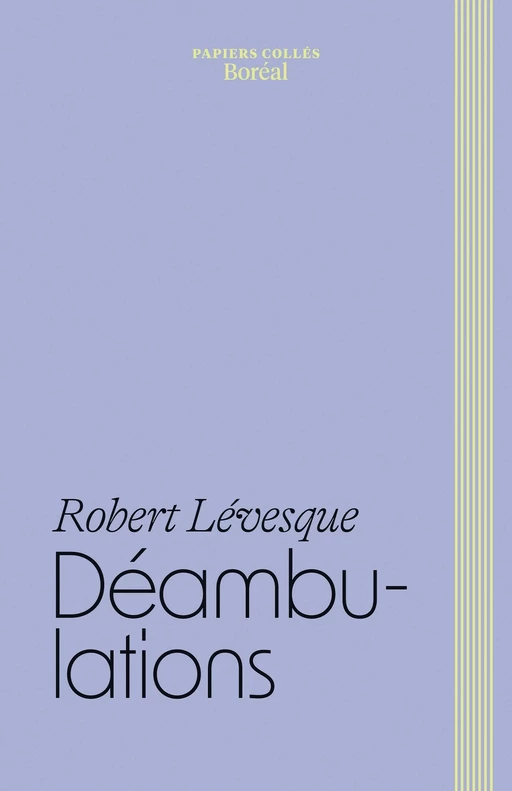 Déambulations - Robert Lévesque - Editions du Boréal