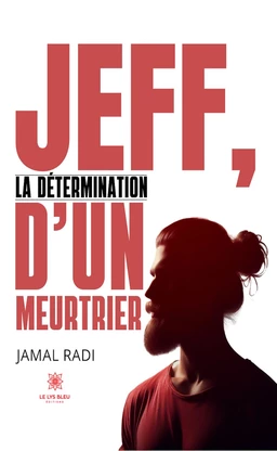 Jeff, la détermination d’un meurtrier