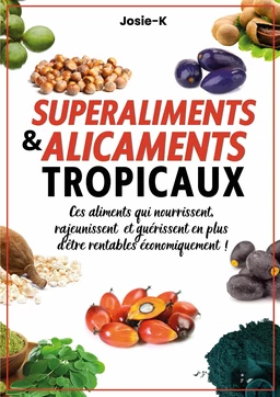 Superaliments & alicaments tropicaux !