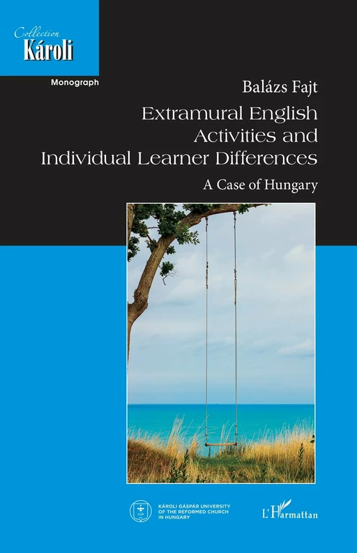 Extramural English Activities and Individual Learner Differences - Balazs Fajt - Editions L'Harmattan