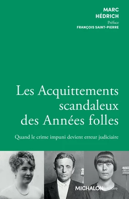 Les Acquittements scandaleux des Années folles