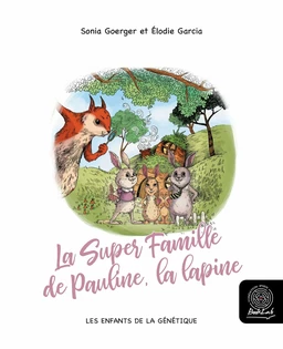 La super famille de Pauline, la lapine