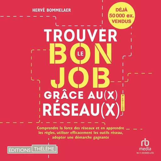 Trouver le bon job grâce au(x) réseau - Herve Bommelaer - Editions Theleme from W. F. Howes