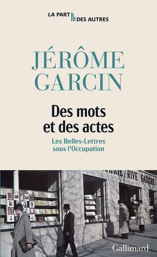 Des mots et des actes - Jérôme Garcin - Editions Gallimard