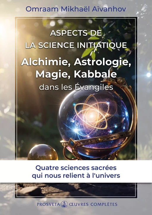 Aspects de la Science initiatique - Omraam Mikhaël Aïvanhov - Editions Prosveta