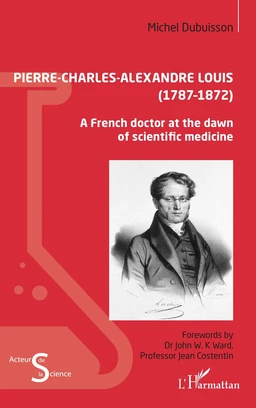 Pierre-Charles-Alexandre Louis (1787 – 1872)