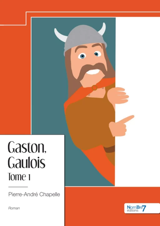 Gaston, Gaulois - Pierre-André Chapelle - Nombre7 Editions