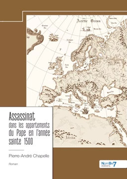 Assassinat dans les appartements  du Pape en l’année sainte 1500