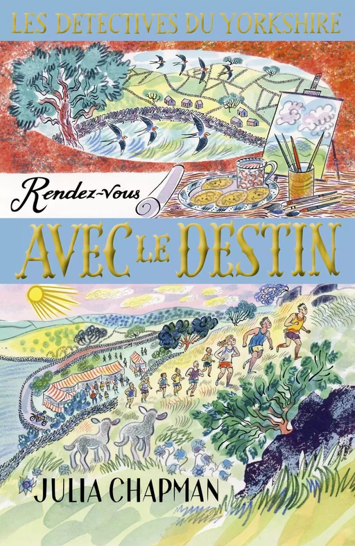 Les détectives du Yorkshire tome 10, Rendez-vous avec le destin: Roman policier de Julia Chapman, Dernier épisode d'une série de cosy mystery best seller, Roman nouveauté 2024 - Julia Chapman - Groupe Robert Laffont