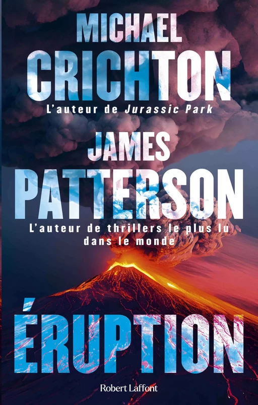 Eruption - Michael Crichton, James Patterson - Groupe Robert Laffont