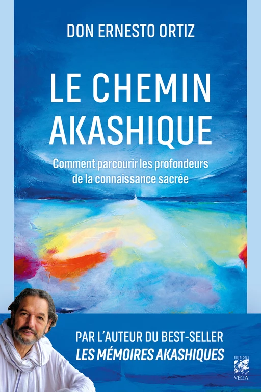 Le Chemin akashique - Comment parcourir les profondeurs de la connaissance sacrée - Ernesto Ortiz - Tredaniel