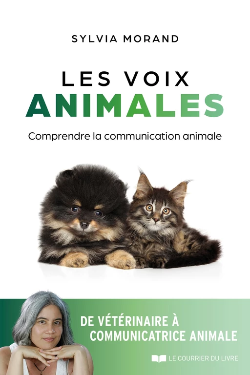 Les voix animales - Comprendre la communication animale - Sylvia Morand - Courrier du livre