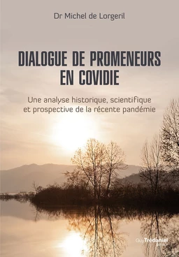 Dialogue de promeneurs en Covidie - Une analyse historique, scientifique et prospective de la récent