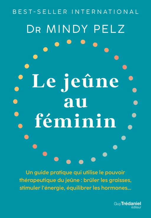 Le jeûne au féminin - Mindy Pelz - Tredaniel