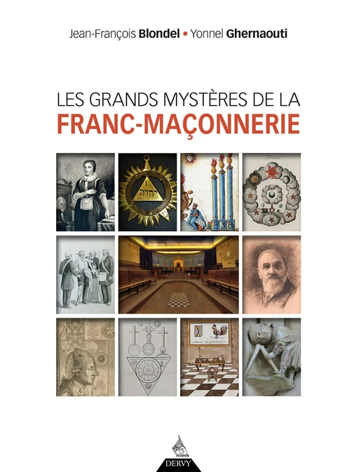 Les grands mystères de la franc-maçonnerie - Jean-François Blondel, Yonnel Ghernaouti - Dervy