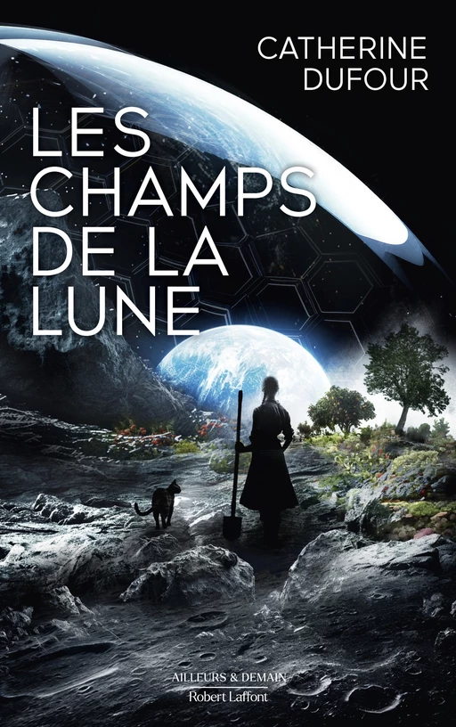 Les Champs de la Lune - Catherine Dufour - Groupe Robert Laffont