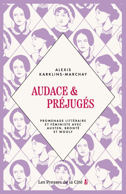 Audace et Préjugés. Promenade littéraire et féministe avec Austen, Brontë et Woolf - Alexis Karklins-Marchay - Place des éditeurs