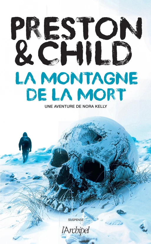 La montagne de la mort - Douglas Preston, Lincoln Child - L'Archipel