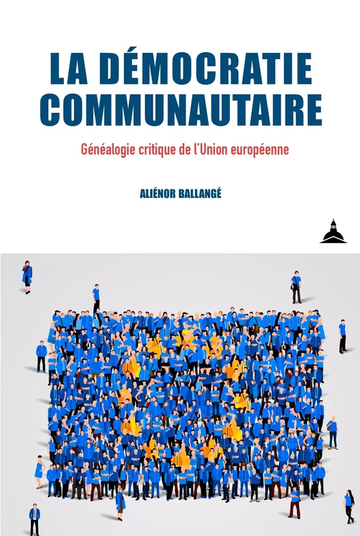 La démocratie communautaire - Aliénor Ballangé - Éditions de la Sorbonne