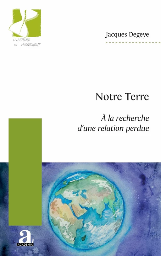 Notre Terre - Jacques Degeye - Academia