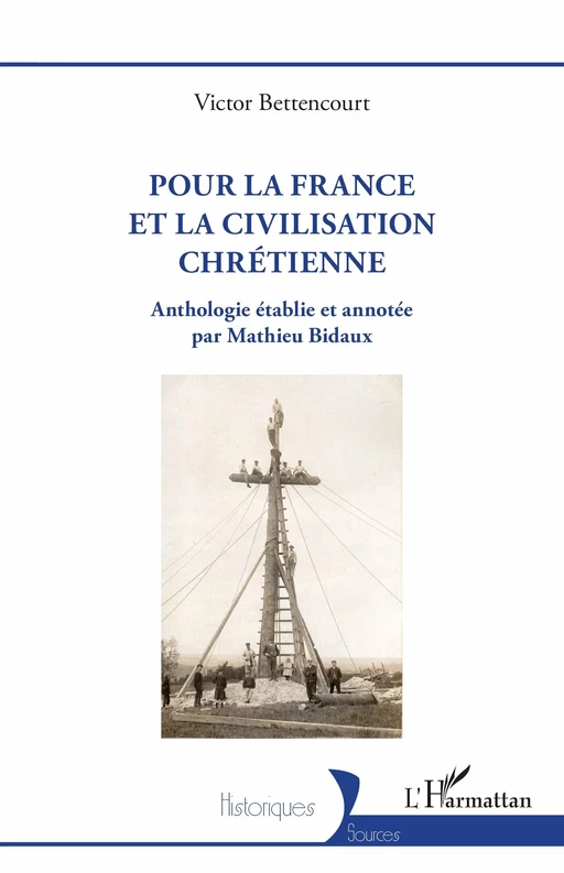 Pour la France et la civilisation chrétienne - Victor Bettencourt - Editions L'Harmattan