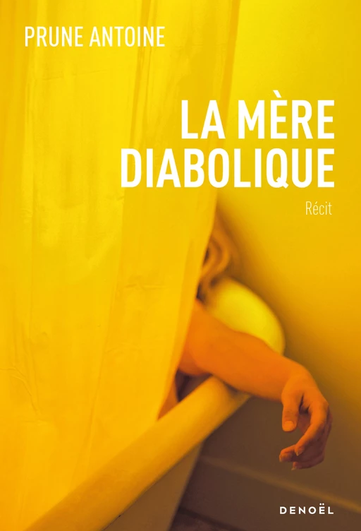 La mère diabolique - Antoine Prune - Denoël