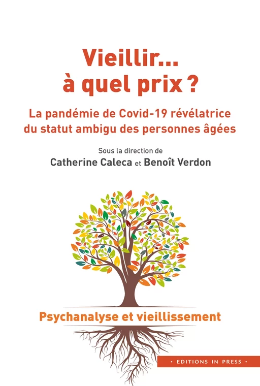 Vieillir… à quel prix ? - Catherine Caleca, Benoît Verdon - Éditions In Press