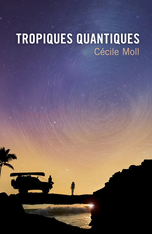 Tropiques quantiques - Cecile MOLL - Librinova