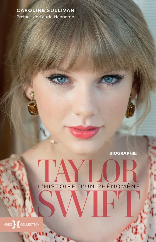 Taylor Swift, l'histoire d'un phénomène - Caroline Sullivan - edi8