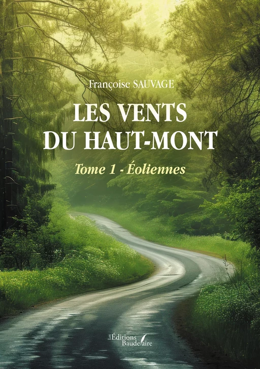 Les vents du haut-mont - Françoise Sauvage - Éditions Baudelaire