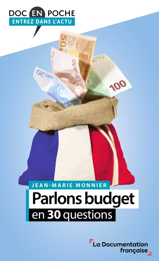 Parlons budget en 30 questions - Jean-Marie Monnier - La Documentation française