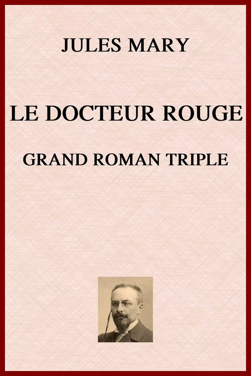 Le Docteur Rouge - Jules Mary - lci-eBooks