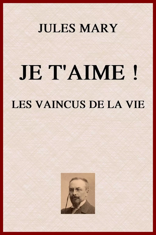 Je t'aime ! - Jules Mary - lci-eBooks