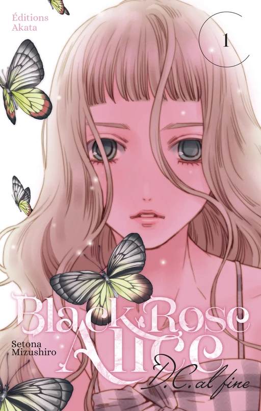 Black Rose Alice D.C. Al Fine - Tome 1 (VF) - Setona Mizushiro - Akata