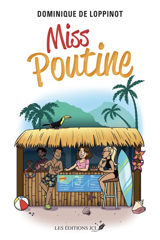 Miss Poutine - Dominique De Loppinot - Éditions JCL