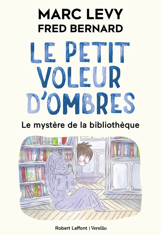 Le Petit voleur d'ombres - Tome 8 - Le Mystère de la bibliothèque - Marc Levy - Groupe Robert Laffont