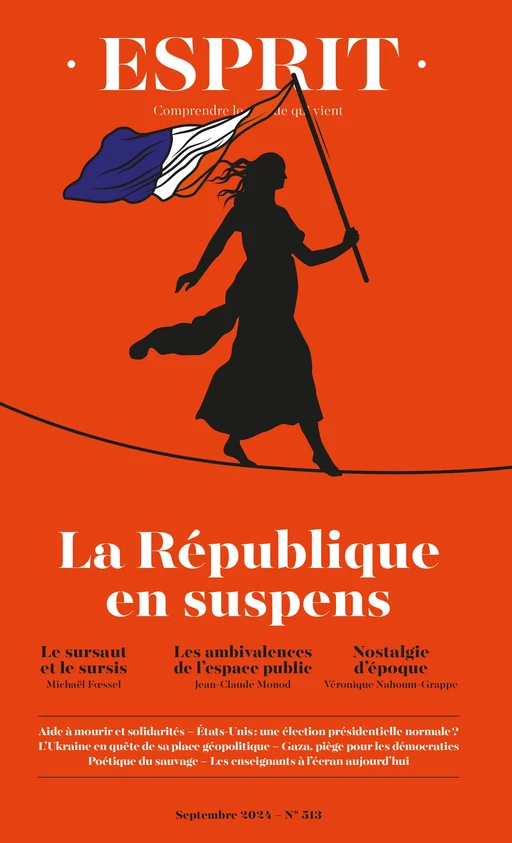 Esprit - La République en suspens - Michaël Fœssel, Jean-Claude MONOD, Véronique Nahoum-Grappe - Editions Esprit