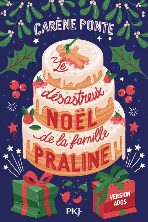 Le désastreux Noël de la famille Praline - version ado - Carène Ponte - Univers Poche