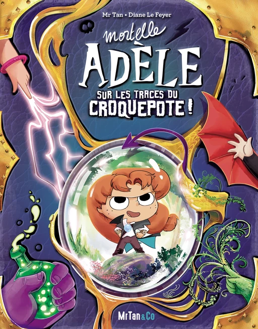 Mortelle Adèle sur les traces du Croquepote - Les Grandes Aventures - Tome 5 -  Mr Tan - MR TAN & CO