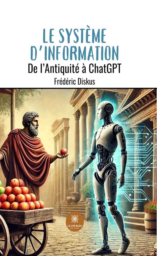 Le système d’information - Frédéric Diskus - Le Lys Bleu Éditions