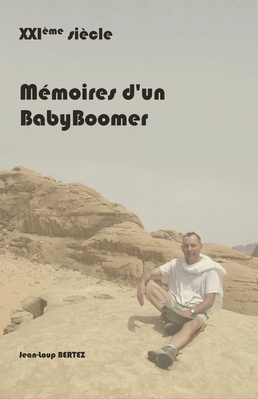 XXième siècle, Mémoires d'un BabyBoomer - Jean-Loup Bertez - Librinova